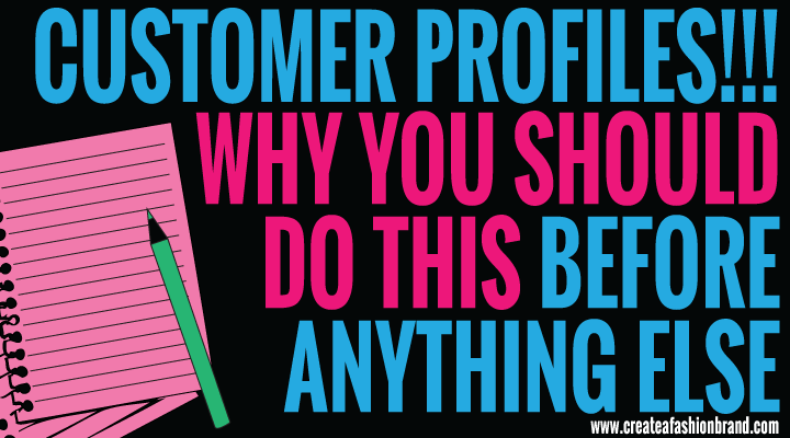 CUSTOMER PROFILES: WHY YOU SHOULD DO THIS BEFORE ANYTHING ELSE!