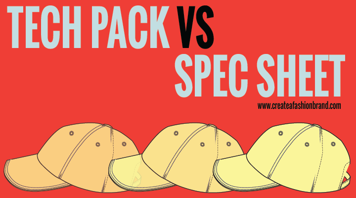TECH PACK VS SPEC SHEET. WHAT’S THE DIFFERENCE?