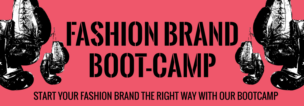 start your fashion brand or clothing line the right way by joining our boot camp course.